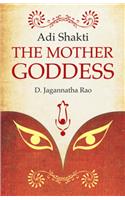 Adi Shakti. The Mother Goddess