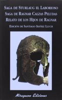 Saga de Sturlaug el Laborioso. Saga de Ragnar Calzas Peludas. El relato de los hijos de Ragnar