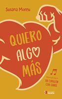 Quiero algo mas: Manual para un corazon con ganas