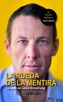 La rueda de la mentira: La caida de Lance Armstrong