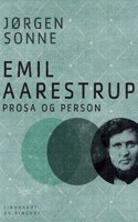 Emil Aarestrup - prosa og person