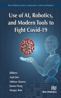 Use of Ai, Robotics and Modelling Tools to Fight Covid-19