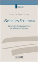 Selon Les Ecritures: Lecture Typologique Des Recits de la Paque Du Seigneur