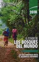 El Estado de los Bosques del Mundo 2018 (SOFO)