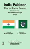 India Pakistan: Themes Beyond Borders, Selections from Nikhil Chakravarttys Writings