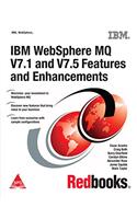 IBM WebSphere MQ V7.1 and V7.5 Features and Enhancements