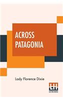Across Patagonia