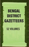 Bengal District Gazetteers 52 Vols. Set
