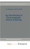 An Introduction to Electromagnetic Inverse Scattering