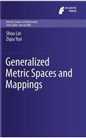 Generalized Metric Spaces and Mappings