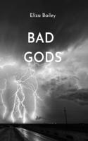Bad Gods