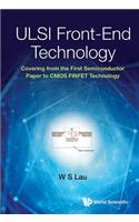 ULSI Front-End Technology: Covering from the First Semiconductor Paper to CMOS Finfet Technology