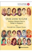 Our Lives to Live: Putting a Woman's Face to Change in Singapore