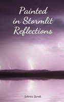Painted in Stormlit Reflections