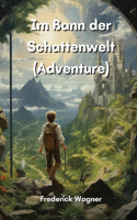 Im Bann der Schattenwelt (Adventure)