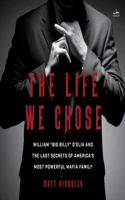 Life We Chose