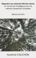Répondre aux attentes RSE des clients: un nouvel axe stratégique pour les cabinets d'expertise comptable: Mémoire de DSCG