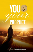 You And Your Prophet