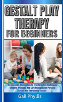 Gestalt Play Therapy for Beginners