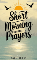 Short Morning Prayers