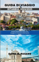 Guida Di Viaggio Istanbul 2024/2025: Svelando Il Fascino Senza Tempo, Il Tuo Compagno Per Conoscere La Terra Come Un Insider