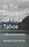 In The Depths Of Lake Tahoe