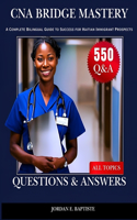 The CNA Bridge Mastery Questions and Answers: A Complete Bilingual Guide to Success for Haitian Immigrant Prospects