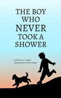 Boy Who Never Took a Shower