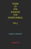 Warm Up Für Posaune Von Joseph Pardal Vol.1