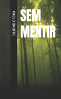Sem mentir