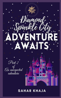 Diamond Sparkle City - Adventure awaits
