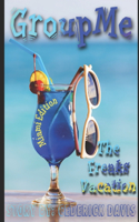 GroupMe The Freaks Vacation
