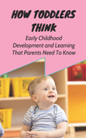 How Toddlers Think