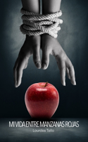Mi vida entre manzanas rojas: Thriller romántico