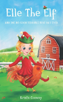 Elle The Elf and The No Good Terrible Best Day Ever