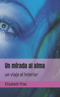 mirada al alma: un viaje al interior