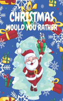 Christmas Would You Rather