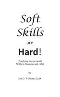 Soft Skills are Hard!