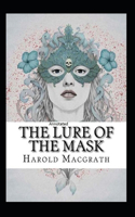 The Lure of the Mask Annotated