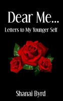 Dear Me: Letters to My Younger Self