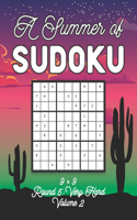 A Summer of Sudoku 9 x 9 Round 5: Very Hard Volume 2: Relaxation Sudoku Travellers Puzzle Book Vacation Games Japanese Logic Nine Numbers Mathematics Cross Sums Challenge 9 x 9 Grid 