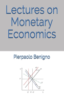 Lectures on Monetary Economics