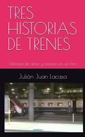 Tres Historias de Trenes: Historias de amor y misterio en un tren