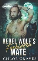 Rebel Wolf's Forbidden Mate
