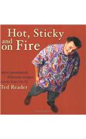 Hot Sticky & On Fire