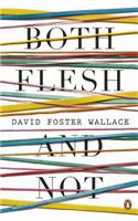 Both Flesh And Not