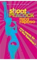 Bollywood Knights: Shoot The Peacock (Book 1)