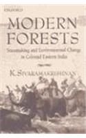 Modern Forests Statemaking And Environmental Change In Colnial Eastern India