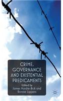 Crime, Governance and Existential Predicaments
