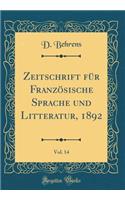 Zeitschrift FÃ¼r FranzÃ¶sische Sprache Und Litteratur, 1892, Vol. 14 (Classic Reprint)